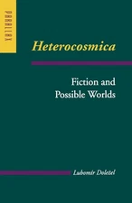 Heterocosmica: Fiction and Possible Worlds (Parallax: Re-visions of Culture and,