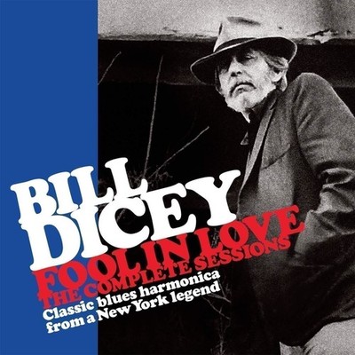 Audio CD Neu - Bill Dicey - Fool In Love: The Complete Sessions -I- Jsp