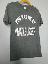 Womens S - You Had Me at Whataburger T Shirt Grey