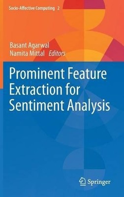 Prominent Feature Extraction for Sentiment Analysis - 9783319253411