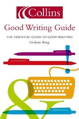 Collins Good Writing Guide by King, Graham 0007165390 FREE Shipping