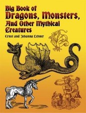 Ernst Lehner Big Book of Dragons, Monsters and Other Mythical Creatu (Paperback)