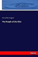 The People Of The Mist Henry Rider Haggard