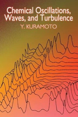 Chemical Oscillations, Waves, and Turbulence (Dover Books on Chemistry)