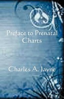 Preface To Prenatal Charts Charles A Jayne Taschenbuch Kartoniert / Broschiert