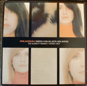 Paola & Chiara - Vamos A Bailar (Esta Vida Nueva) (The Almighty Remixes) (12'') (