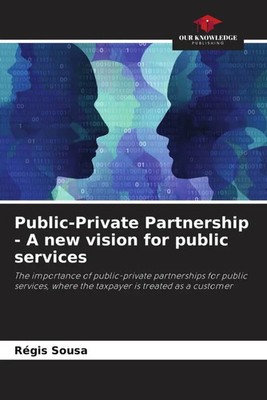 Public-Private Partnership - A new vision for public services | Régis Sousa