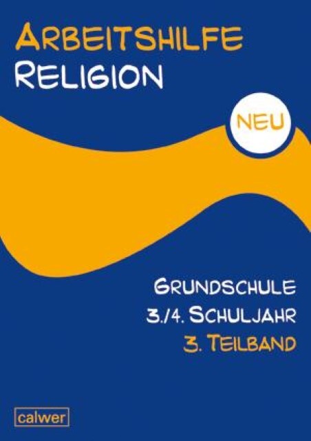 Thumbnail - Arbeitshilfe Religion Grundschule Neu 3./4. Schuljahr. 3. Teilband Uwe