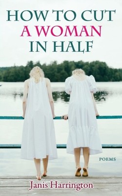 Harrington - How to Cut a Woman in Half  Poems - New paperback or soft - X555z