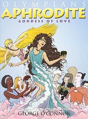 Aphrodite: Goddess of Love (Olympians) by O'Connor, George