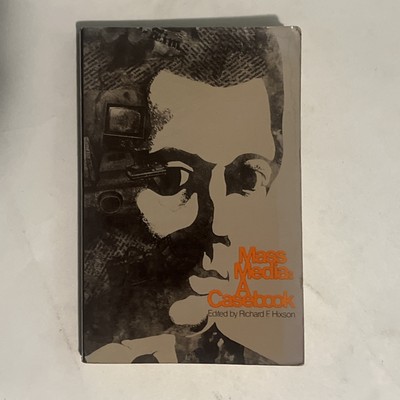 Mass Media : A Casebook, edited by Rchard F. Hixson, 1973, VERY GOOD