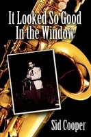 Sid Cooper | It Looked So Good In The Window | Taschenbuch | Englisch (2008)
