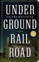 Colson Whitehead / Underground Railroad / 9783596522279