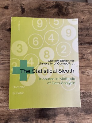 The Statistical Sleuth -custom Edition For University Of Connecticut ￼- LIKE NEW