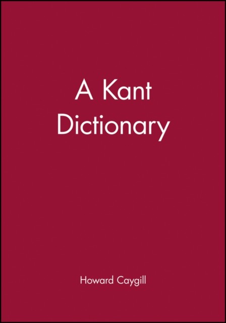A Kant Dictionary Caygill Hardback Wiley–Blackwell 9780631175346