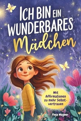 Ich bin ein wunderbares Mädchen   Mit Buch Independently published