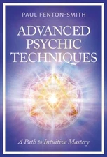 ADVANCED PSYCHIC TECHNIQUES BOOK Path To Intuitive Mastery telepathy clairvoyant