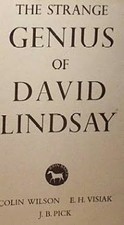 THE STRANGE GENIUS OF DAVID LINDSAY: AN APPRECIATION, By J. B Pick - Hardcover