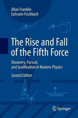The Rise and Fall of the Fifth Force - 9783319803487