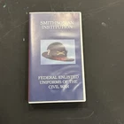 Federal Enlisted Uniforms Of The Civil War VHS Smithsonian Reference Video