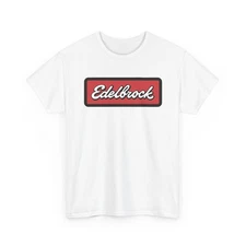 Edelbrock Racing Unisex White Tshirt Cotton Tee Sizes S-3XL Automotive Fans