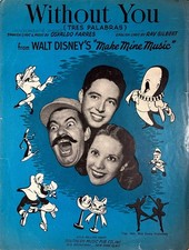 "Without You (Tres Palabras)" Sheet Music &bull; "Make Mine Music" 1946 Film &bull; Rare!