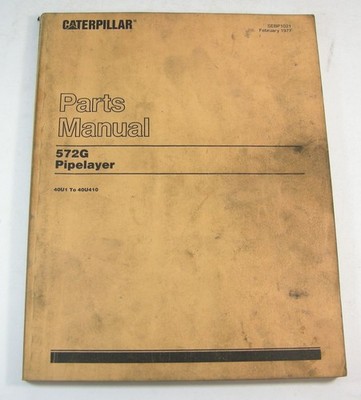 Caterpillar CAT 572G Pipelayer Track Type Parts Manual S/N 4DU1 To 40U410