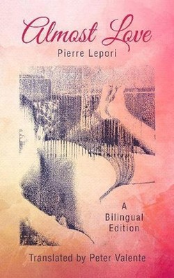 Almost Love by Pierre Lepori Paperback Book