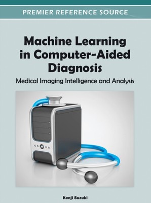 Suzuki - Machine Learning in Computer-Aided Diagnosis  Medical Imaging - X555z