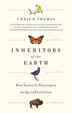 Inheritors of the Earth: How Nature..., Thomas, Chris D