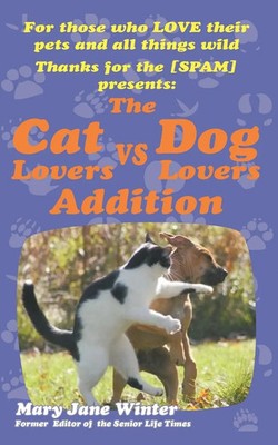 Thanks for the [SPAM] | The Cat Lovers vs Dog Lovers Addition | Mary Jane Winter