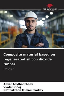 Anvar Adylhodzhaev (u. a.) | Composite material based on regenerated silicon...