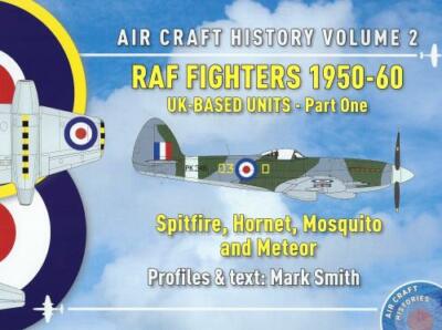 Air Craft History Vol.2: RAF Fighters 1950-60 - Coastal Craft BOOK