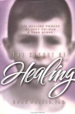 The Secret of Healing: The Healing Powers of Ze'ev Kolman - Hardcover - GOOD