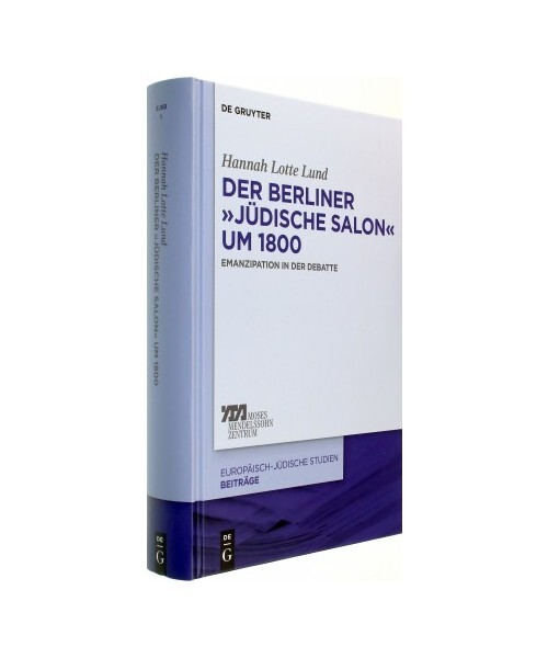 Der Berliner ¿jüdische Salon¿ um 1800: Emanzipation in der Debatte, Hannah Lo