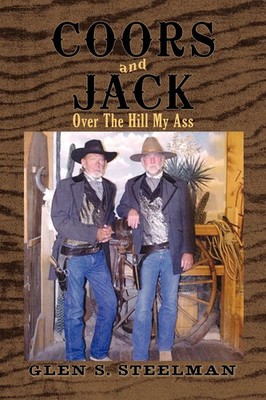 Glen S. Steelman | Coors and Jack | Taschenbuch | Englisch (2010) | AuthorHouse