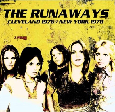 Cleveland 1976/New York 1978 by The Runaways [CD]