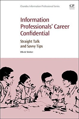 INFORMATION PROFESSIONALS' CAREER CONFIDENTIAL: STRAIGHT By De Ulla Stricker VG+