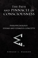 Edward L. Hannon | The Path And Pinnacle Of Consciousness | Taschenbuch (2009)