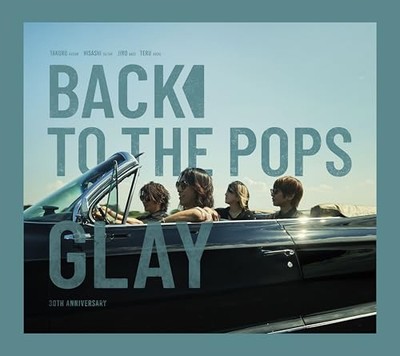 BRAND NEW] GLAY - Back To The Pops [CD] | eBay