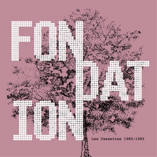 Fondation Les Cassettes 1980-1983 (CD) Album