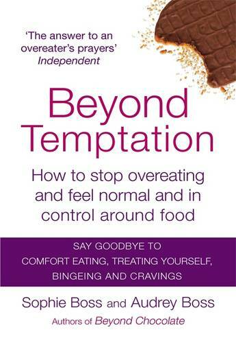 Beyond Temptation: How to stop overeating and feel normal and in control around