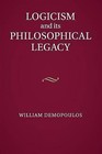Logicism and its Philosophical Legacy by William Demopoulos (Paperback, 2014)