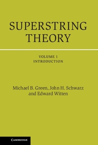 Superstring Theory by Michael B. Green, John H. Schwarz, Edwa... - 9781107029118