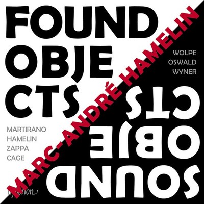 Marc-Andre Hamelin Marc-André Hamelin: Found Objects/Sound Objects (CD) Album