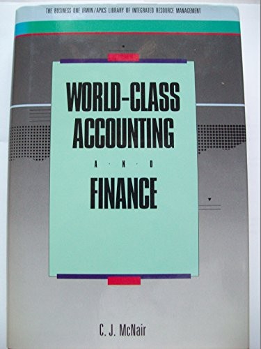World-Class Accounting and Finance (Business One Irwin/APICS Library of Integra