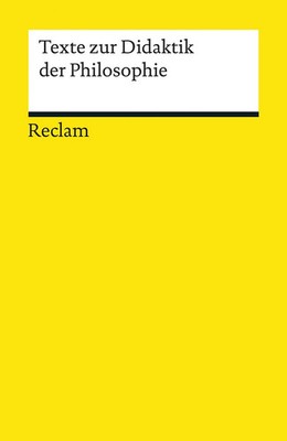 Texte zur Didaktik der Philosophie Logik und Ethik