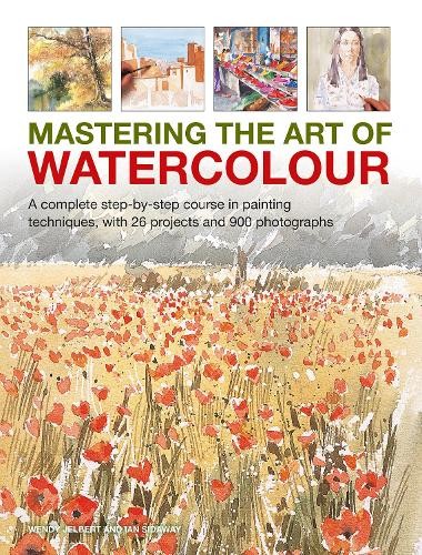 Mastering the Art of Watercolour by Wendy Jelbert, Ian Sidaway - 9780754835400