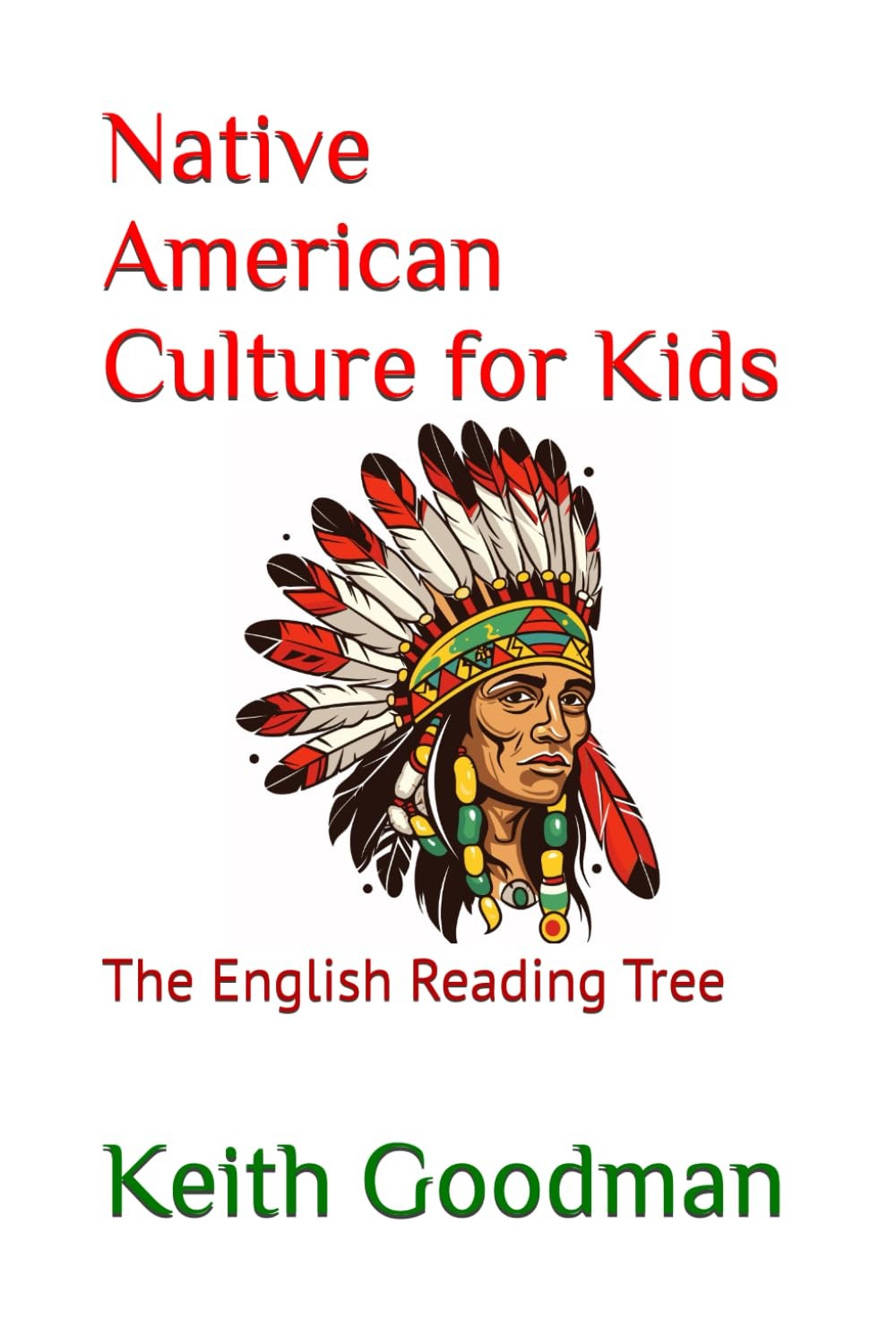 Native American Culture for Kids: The English Reading Tree: 12-G