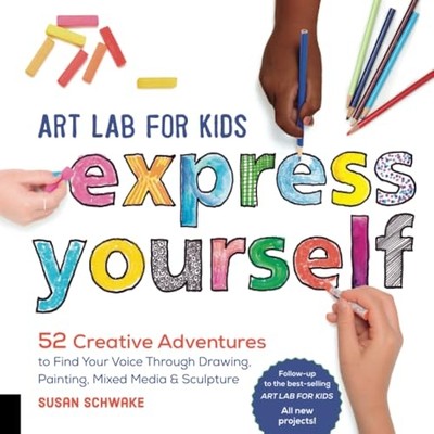 Art Lab for Kids: Express Yourself: 52 Creative Adventu - Paperback / softback N